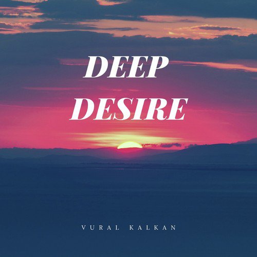 Deep Desire