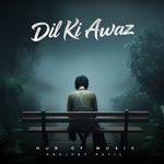 Dil KI Awazz (Part 1)