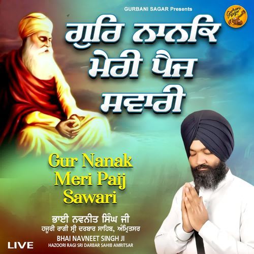 Gur Nanak Meri Paij Sawari (Live)