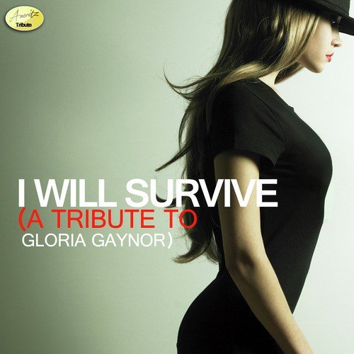 I Will Survive - A Tribute to Gloria Gaynor