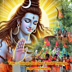 Jaungo Haridwar Kavad Lyaungo