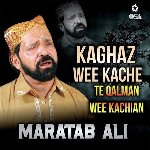 Kaghaz Wee Kache Te Qalman Wee Kachian