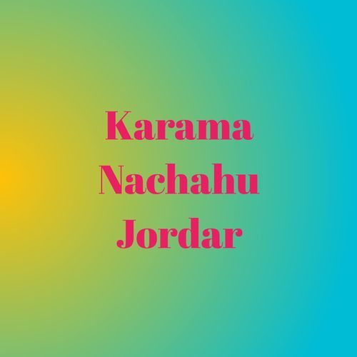 Karama Nachahu Jordar