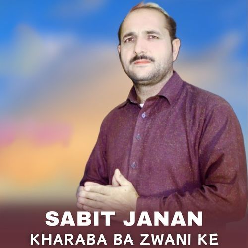 Kharaba Ba Zwani Ke