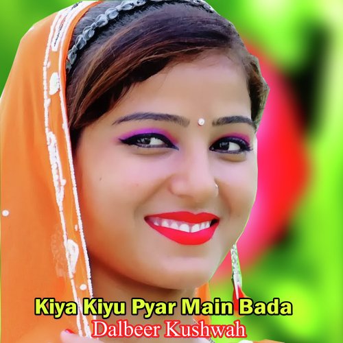 Kiya Kiyu Pyar Main Bada