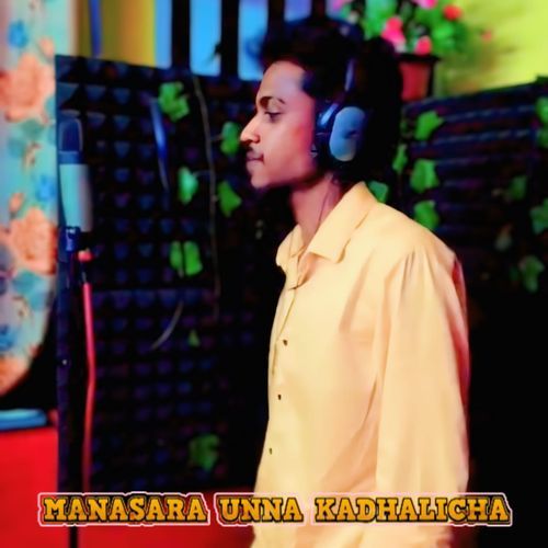 MANASARA UNNA KADHALICHA