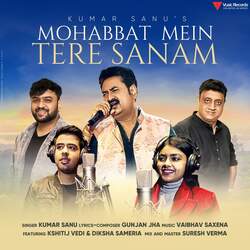 Mohabbat Mein Tere Sanam Kumar Sanu (feat. Kshitij Vedi,Diksha Sameria)-HCEJaAJJTXA