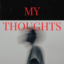 My Thoughts