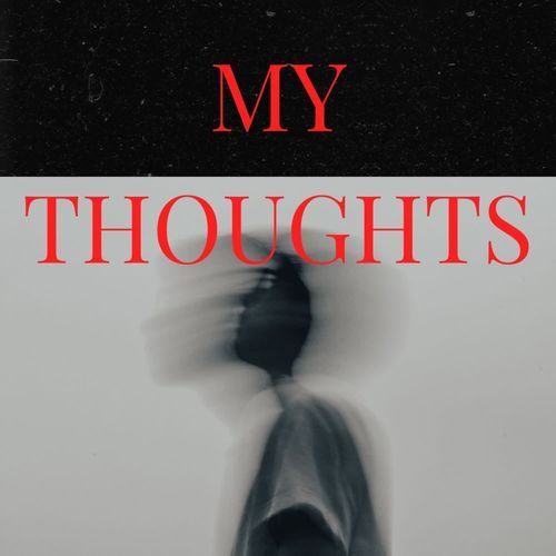 My Thoughts