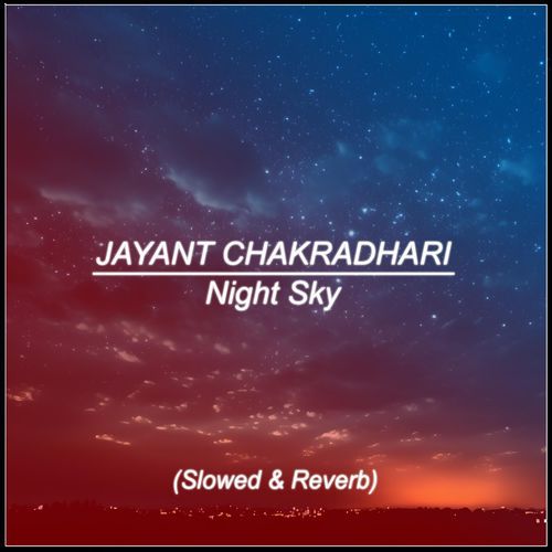 Night Sky (Slowed & Reverb)