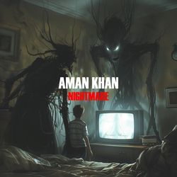 Nightmare by Aman Khan