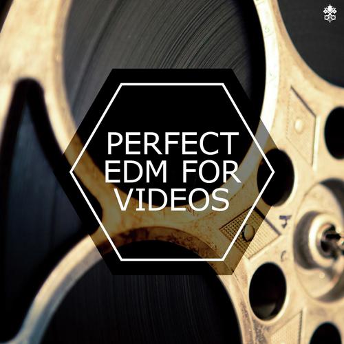 Perfect EDM For Videos