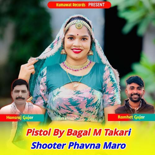 Pistol By Bagal M Takari Shooter Phavna Maro