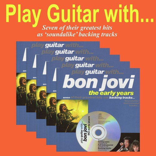 Play Guitar With Bon Jovi (the early years)