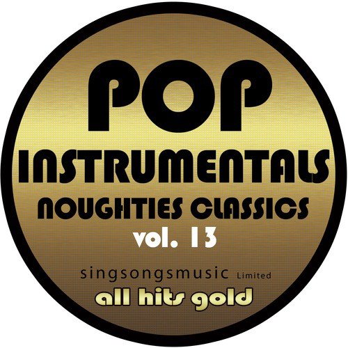 Pop Instrumentals: Noughties Classics, Vol. 13