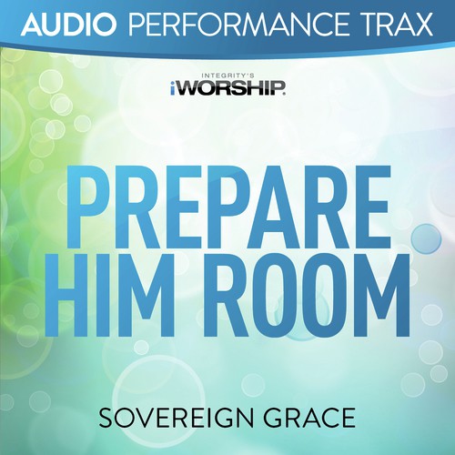 Prepare Him Room Lyrics Sovereign Grace Music Only On