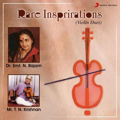 Rare Inspirations (A Violin Duet Of Hindustani & Carnatic)