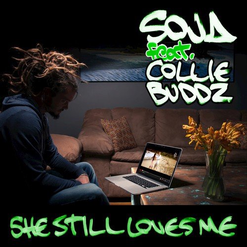 She Still Loves Me (feat. Collie Buddz)