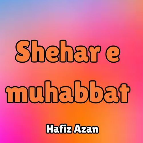 Shehar e muhabbat