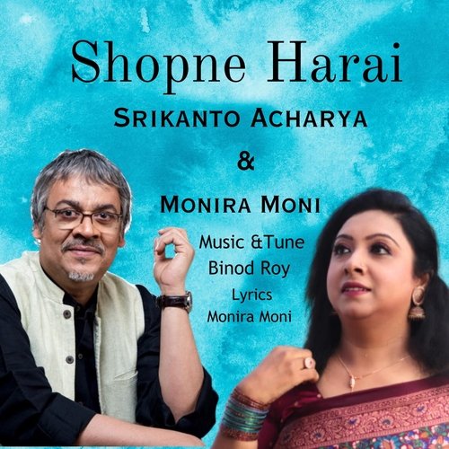 Shopne Harai (feat. Monira Moni)