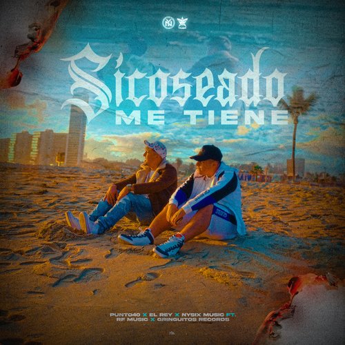 Sicoseado Me Tiene (feat. RF Music &amp; gringuitos records)_poster_image