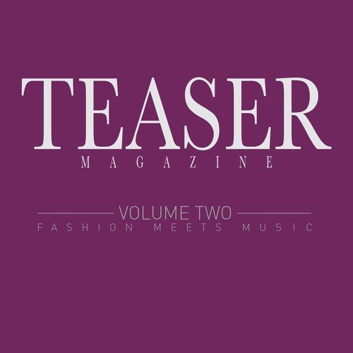 Teaser Magazine (Fashion Meets Music, Vol. 2)