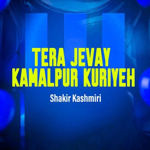 Tera Jevay Kamalpur Kuriyeh