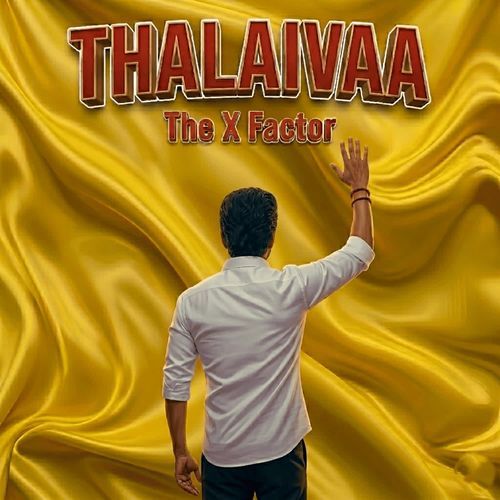 Thalaivaa ( The X Factor )