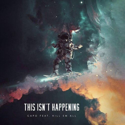 This Isn't Happening (feat. Kill Em All)