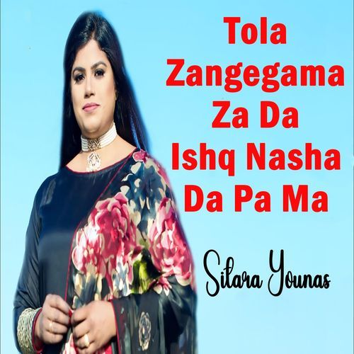 Tola Zangegama Za Da Ishq Nasha Da Pa Ma