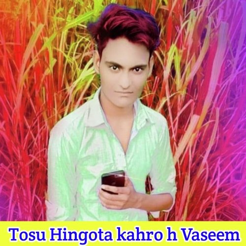 Tosu Hingota Kahro H Vaseem