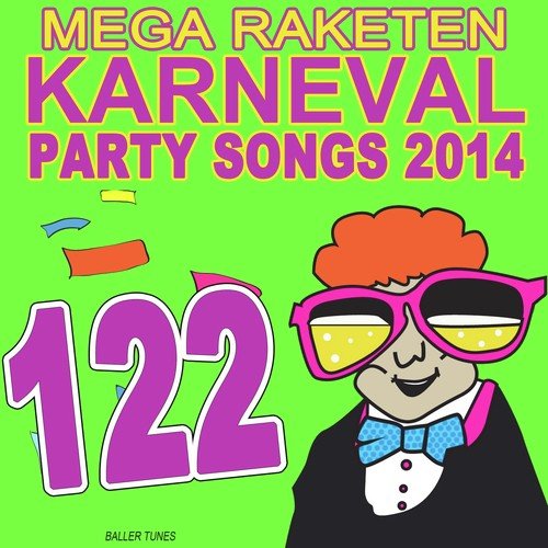 122 Mega Raketen Karneval Party Songs 2014