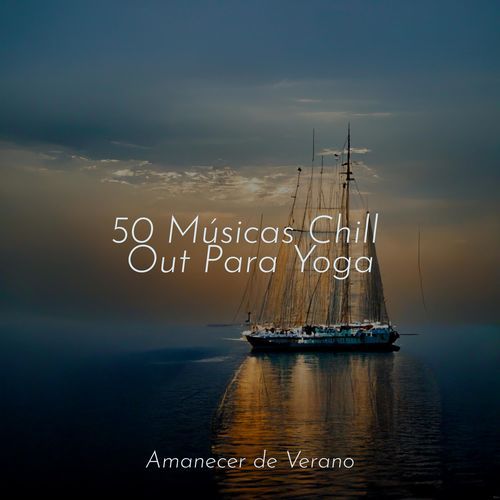 50 Músicas Chill Out Para Yoga_poster_image