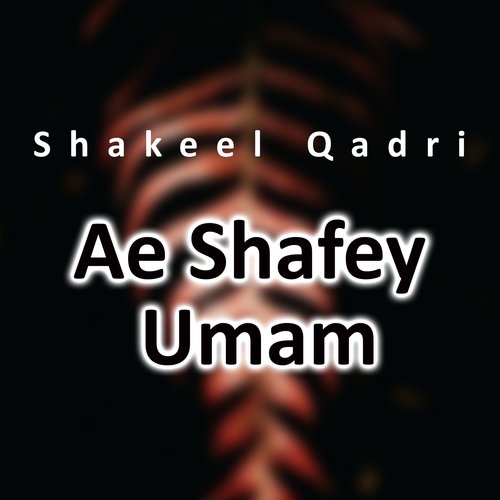 Ae Shafey Umam