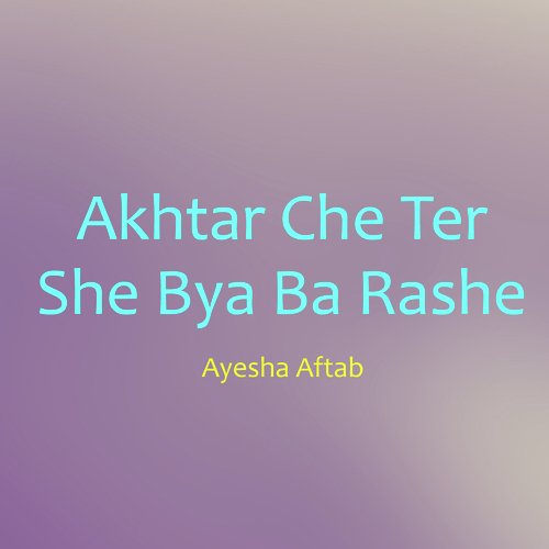 Akhtar Che Ter She Bya Ba Rashe_poster_image