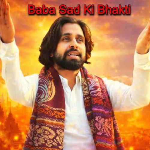 Baba Sad Ki Bhakti