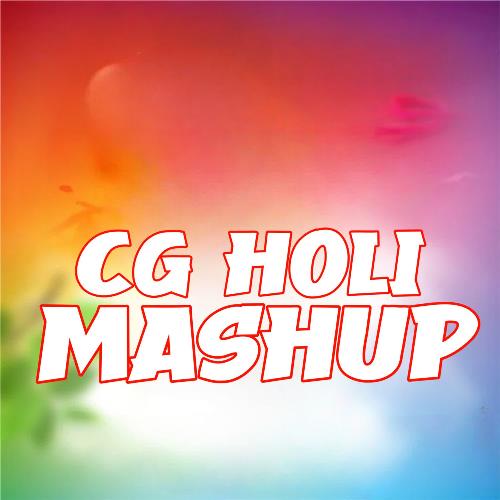 Cg Holi Mashup