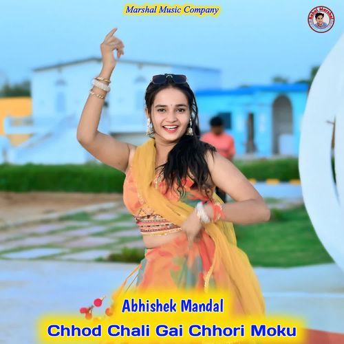 Chhod Chali Gai Chhori Moku