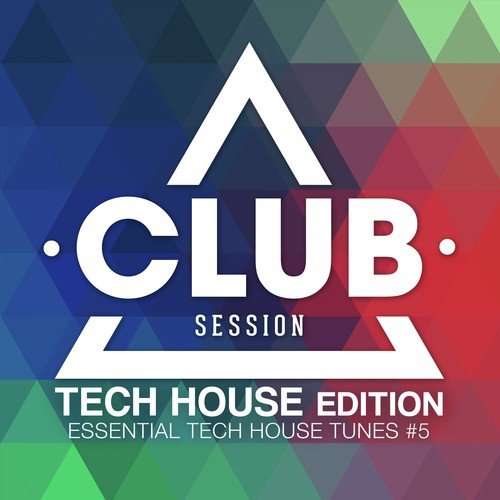 Club Session Tech House Edition, Vol. 5