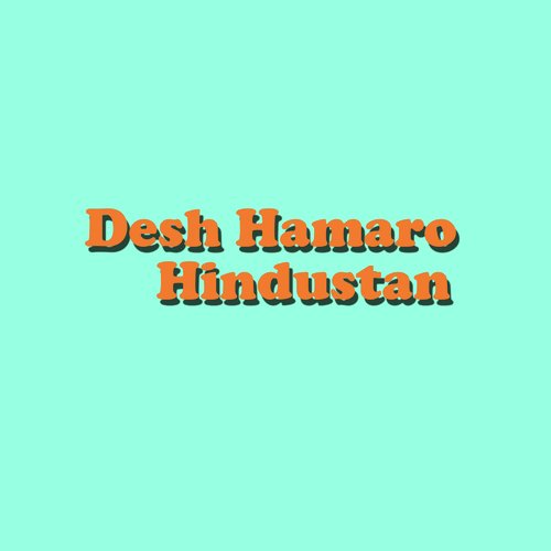 Desh Hamaro Hindustan