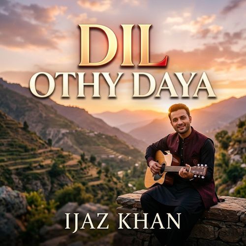 Dil Othy Daya