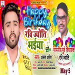Happy Birthday Ravi Jyoti Bhaiya