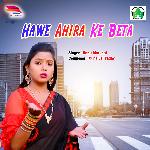 Hawe Ahira Ke Beta