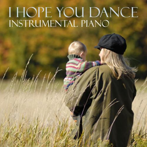 I Hope You Dance - Instrumental Piano