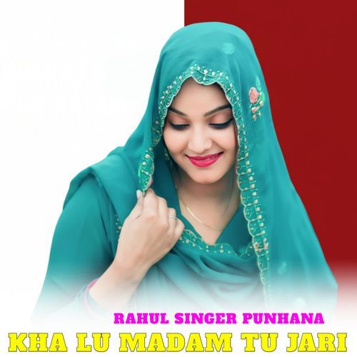 KHA LU MADAM TU JARI