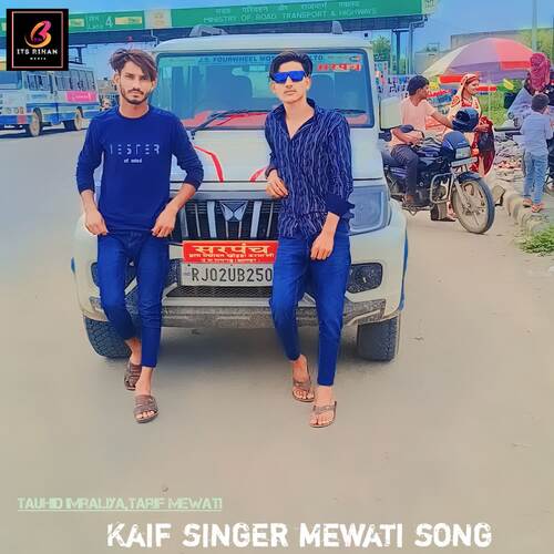 Kaif singer mewati song