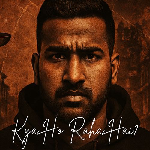 Kya Ho Raha Hai?