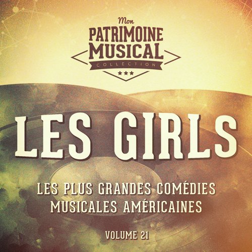 Why Am I so Gone (About That Gal)? (Extrait De La Comédie Musicale « Les Girls »)