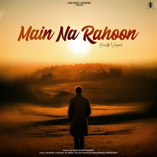 Main Na Rahoon (Acoustic Version)