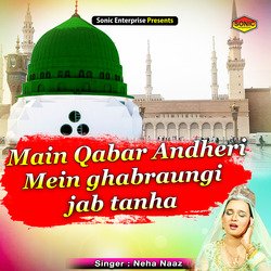 Main Qabar Andheri Mein ghabraungi jab tanha (Islamic)-BA4eVgVoVnI